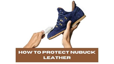 how to protect nubuck leather.